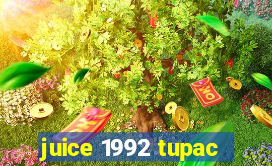 juice 1992 tupac