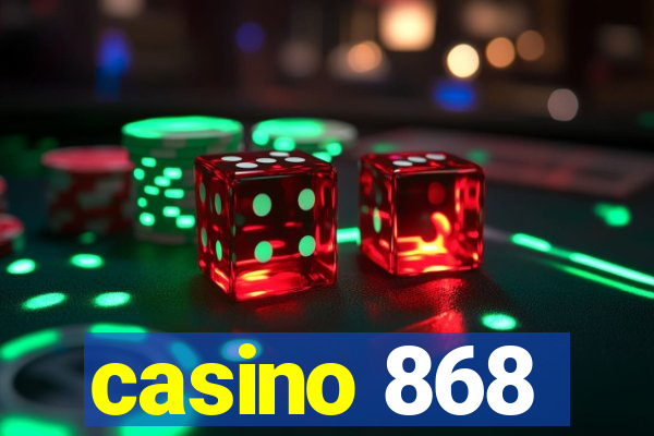 casino 868