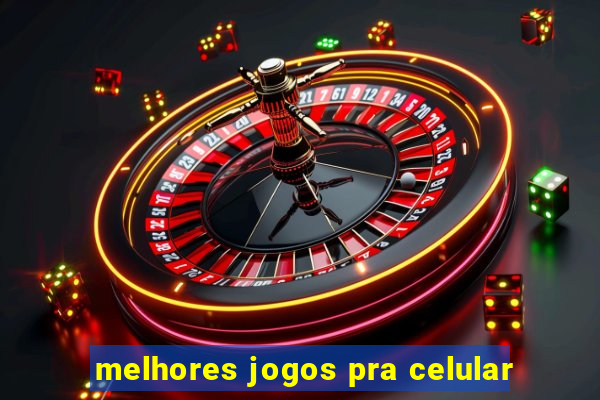 melhores jogos pra celular