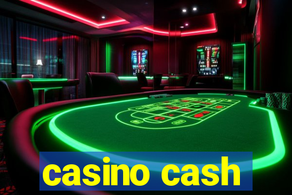 casino cash