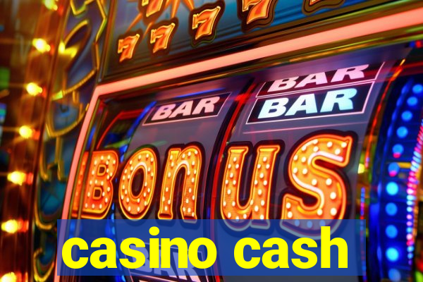 casino cash