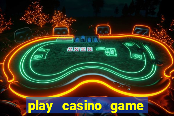 play casino game for real money