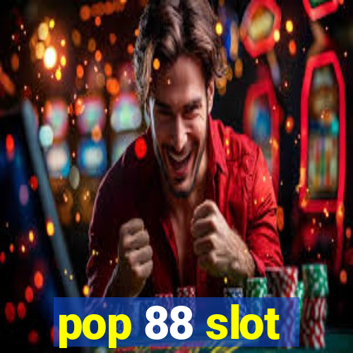 pop 88 slot