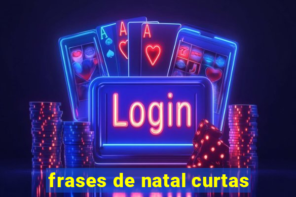 frases de natal curtas