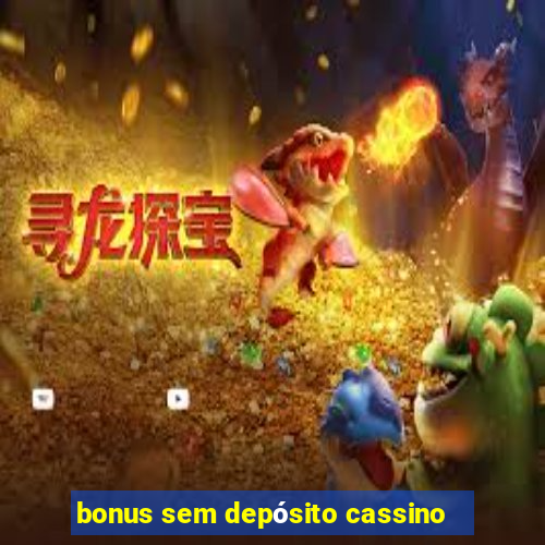 bonus sem depósito cassino