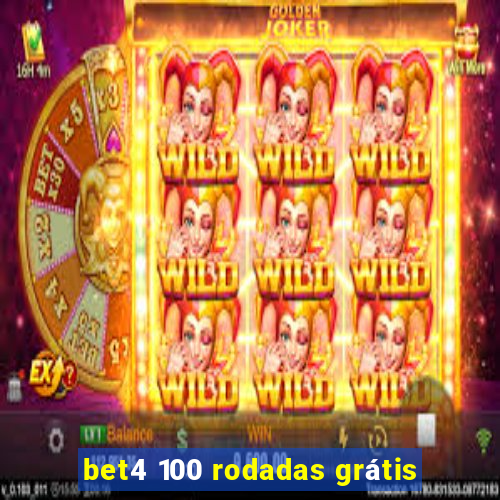 bet4 100 rodadas grátis