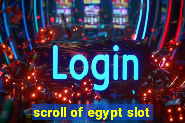 scroll of egypt slot