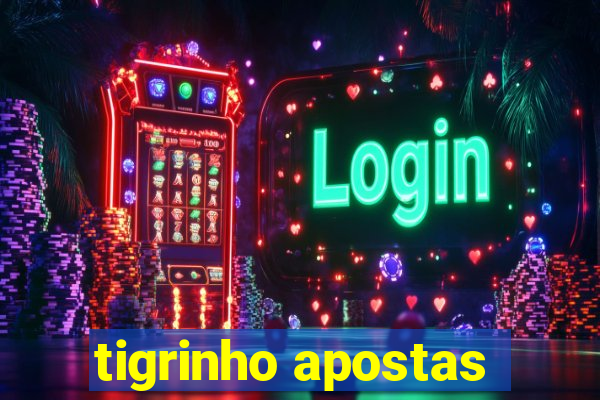 tigrinho apostas