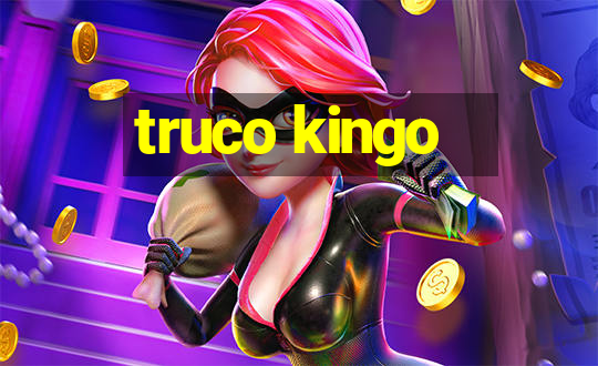 truco kingo