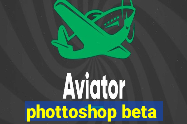 phottoshop beta