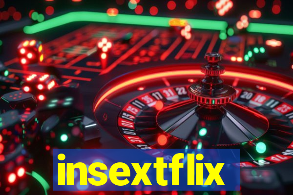 insextflix