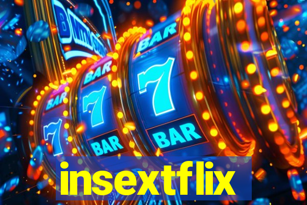 insextflix