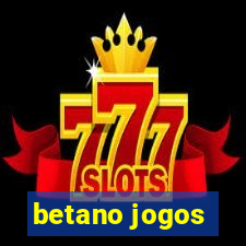 betano jogos