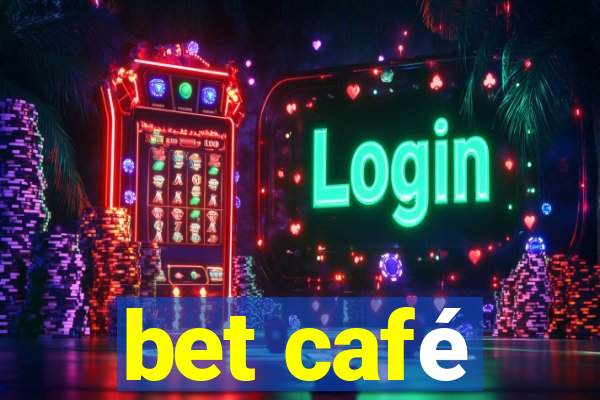 bet café