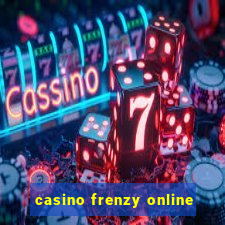 casino frenzy online