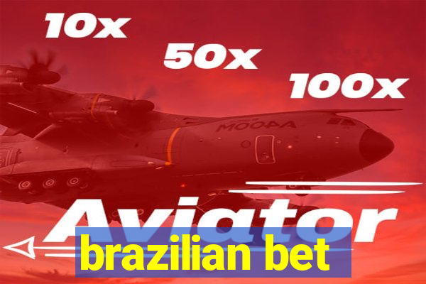 brazilian bet