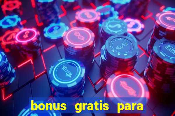 bonus gratis para jogar fortune tiger