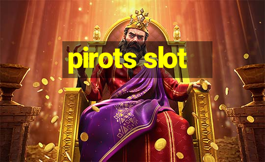 pirots slot