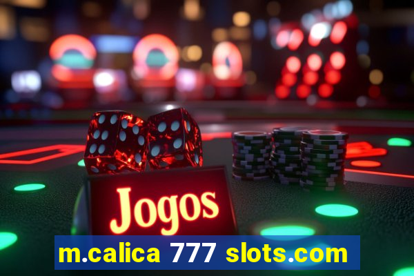 m.calica 777 slots.com