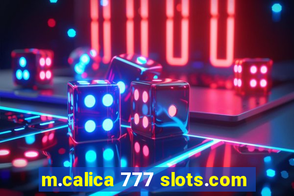 m.calica 777 slots.com