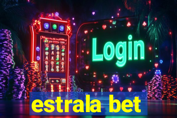 estrala bet