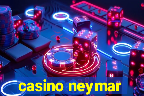 casino neymar