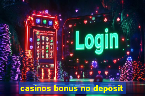 casinos bonus no deposit