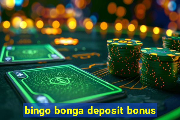 bingo bonga deposit bonus