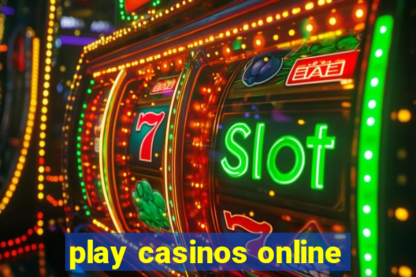 play casinos online