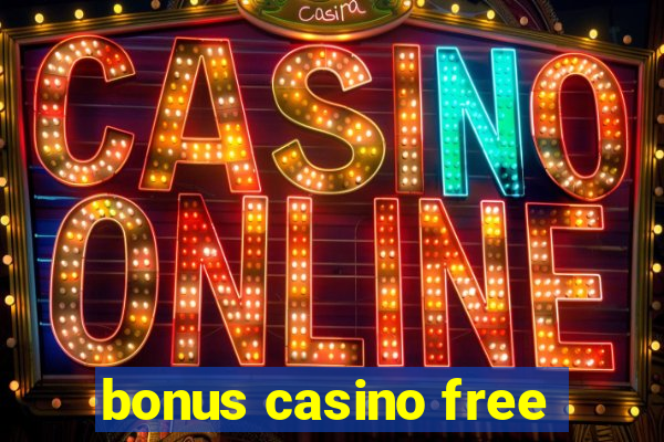 bonus casino free