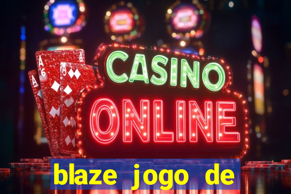 blaze jogo de apostas online