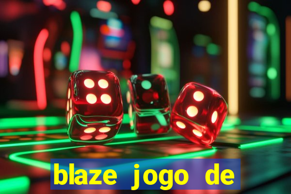 blaze jogo de apostas online