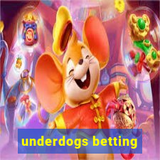 underdogs betting