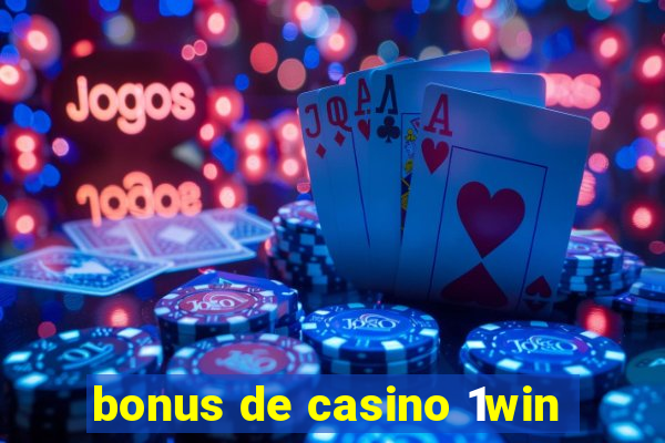 bonus de casino 1win