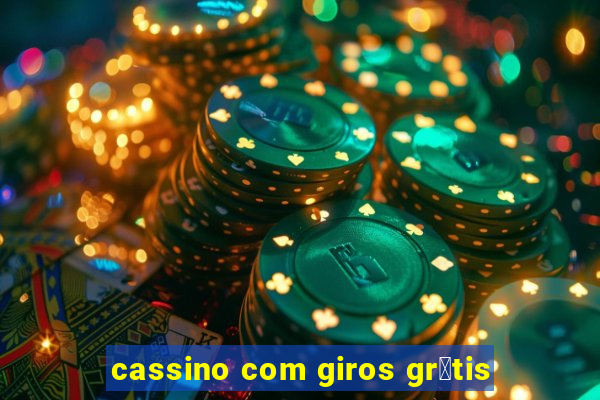 cassino com giros gr谩tis