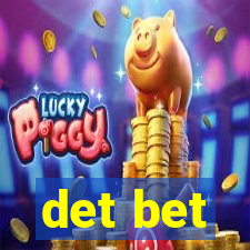 det bet