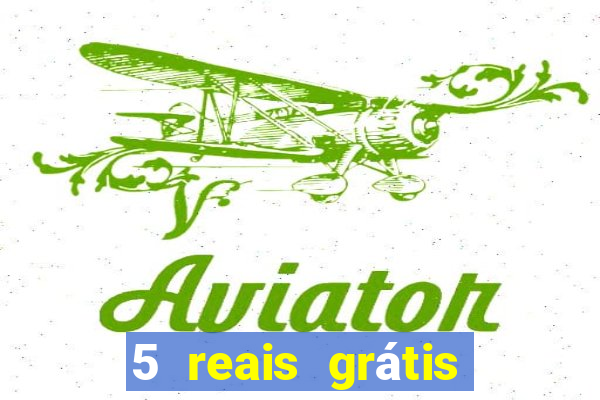 5 reais grátis para apostar cassino