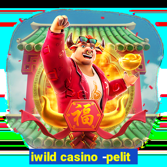 iwild casino -pelit