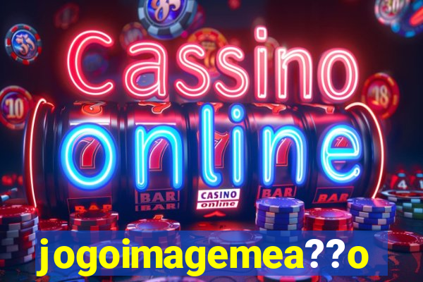 jogoimagemea??o