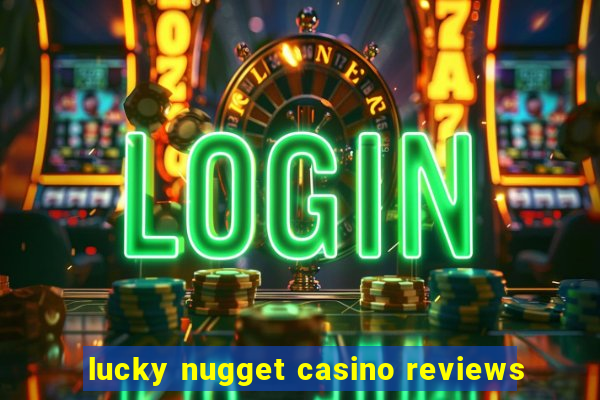 lucky nugget casino reviews