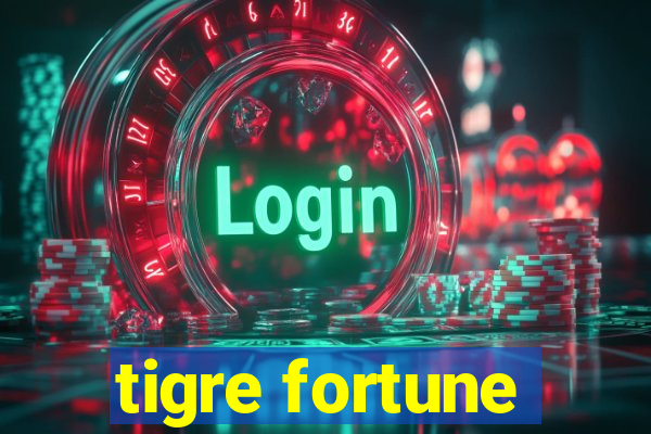 tigre fortune