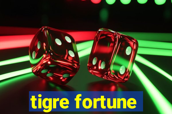 tigre fortune