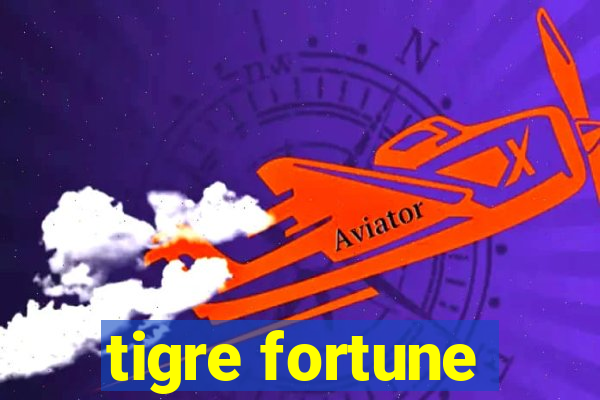 tigre fortune