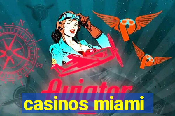 casinos miami