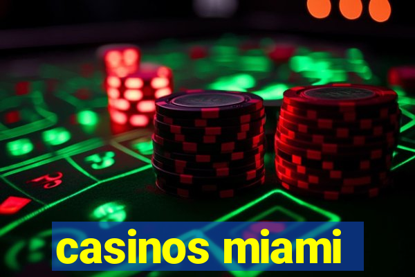 casinos miami