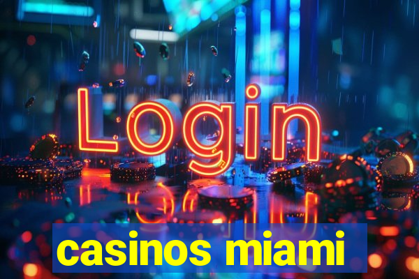 casinos miami