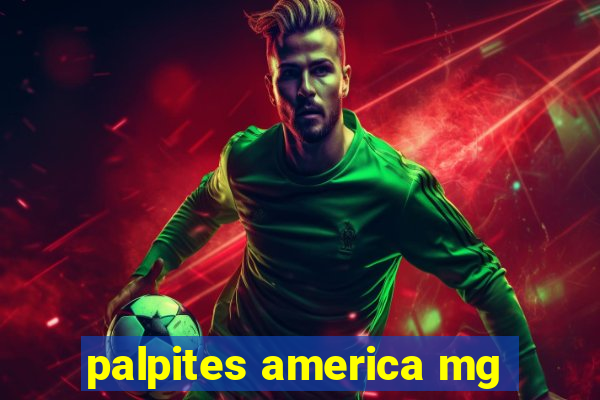 palpites america mg