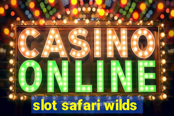 slot safari wilds