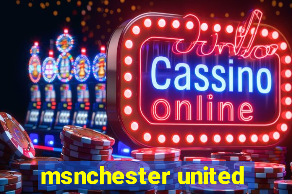 msnchester united