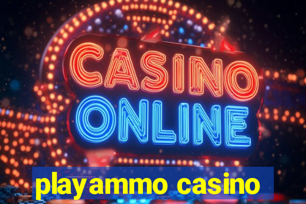 playammo casino